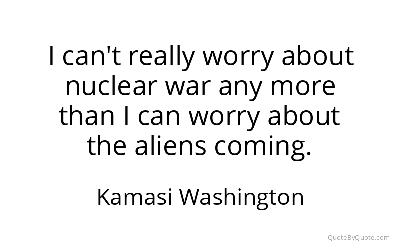 Preview image for this quote by Kamasi Washington