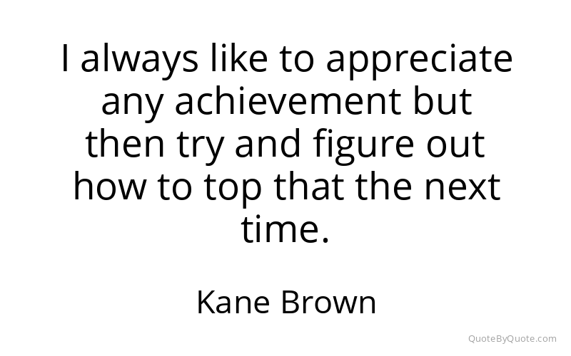 Preview image for this quote by Kane Brown