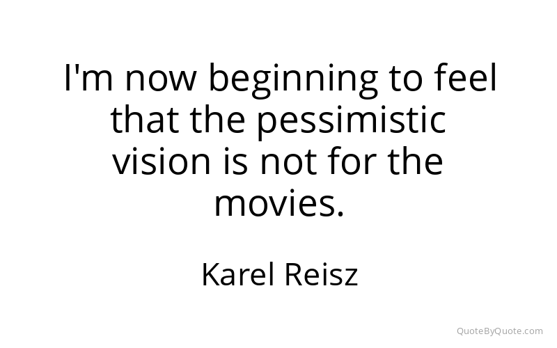 Preview image for this quote by Karel Reisz