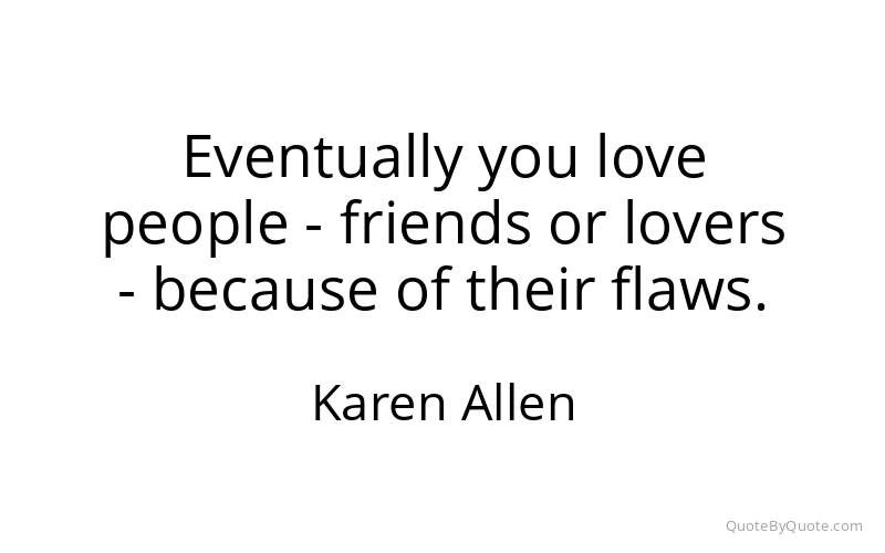 Preview image for this quote by Karen Allen