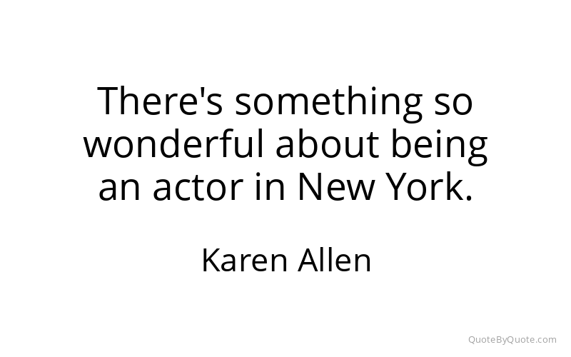 Preview image for this quote by Karen Allen