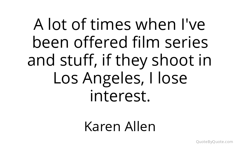 Preview image for this quote by Karen Allen