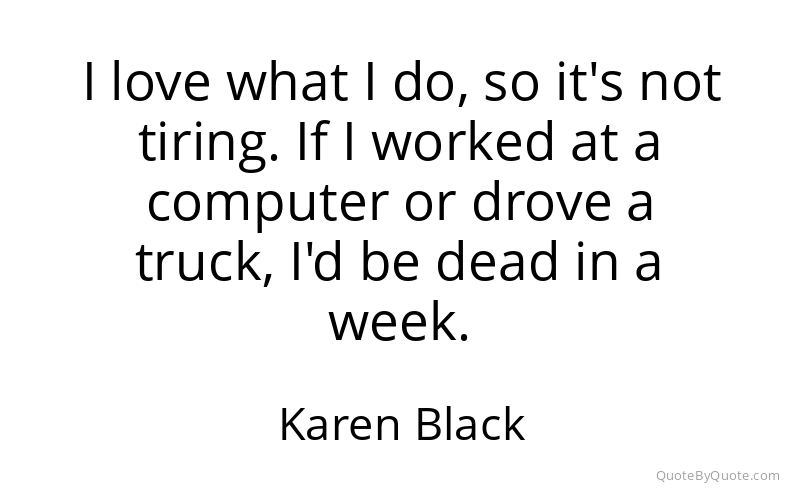 Preview image for this quote by Karen Black