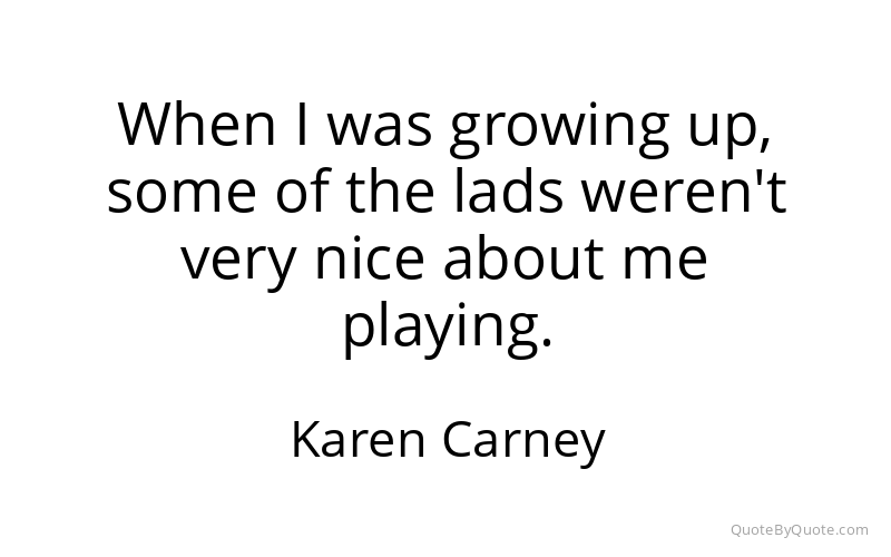 Preview image for this quote by Karen Carney