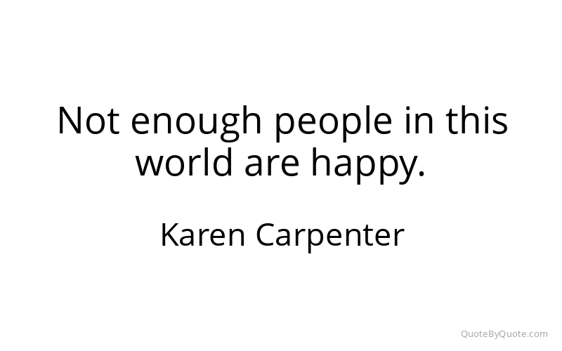 Preview image for this quote by Karen Carpenter
