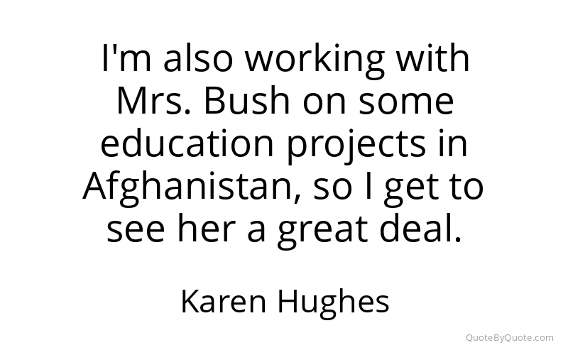 Preview image for this quote by Karen Hughes