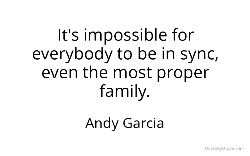 Preview image for this quote by Andy Garcia