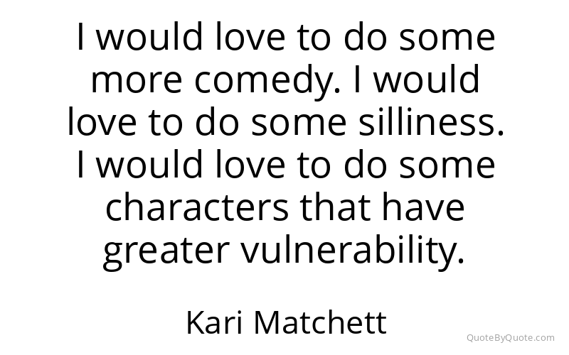 Preview image for this quote by Kari Matchett
