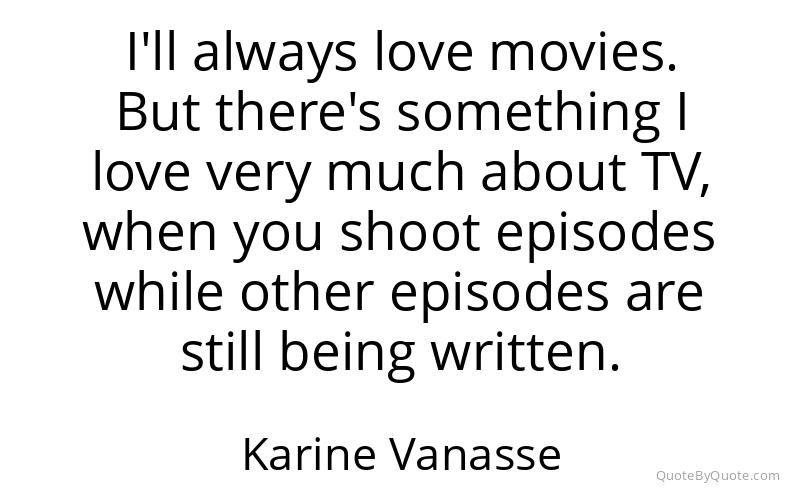 Preview image for this quote by Karine Vanasse