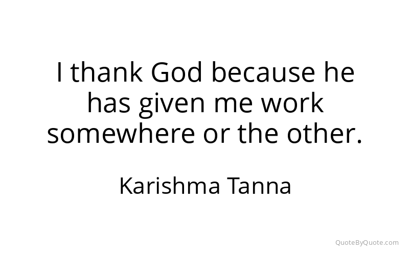 Preview image for this quote by Karishma Tanna