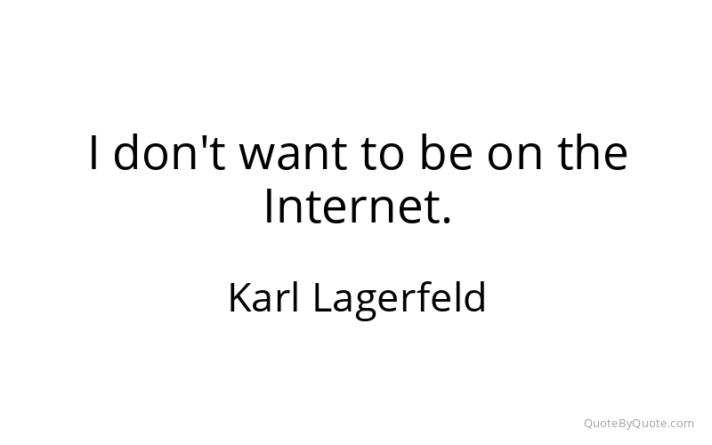 Preview image for this quote by Karl Lagerfeld