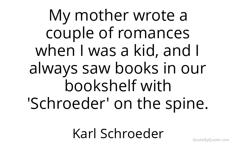 Preview image for this quote by Karl Schroeder
