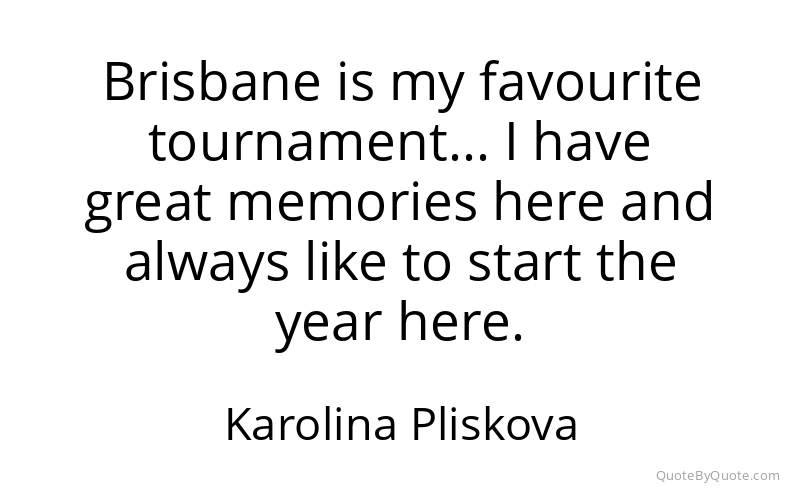 Preview image for this quote by Karolina Pliskova