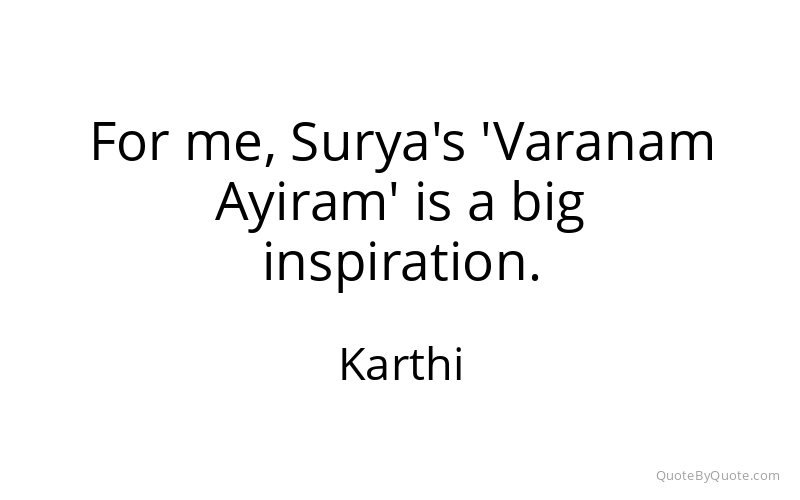 Preview image for this quote by Karthi