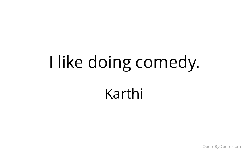 Preview image for this quote by Karthi