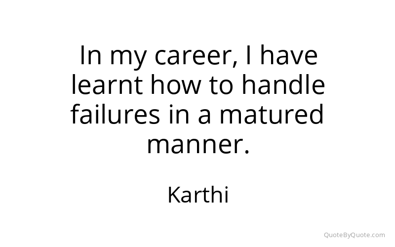Preview image for this quote by Karthi