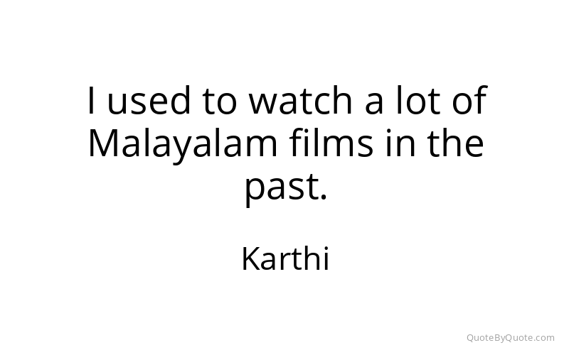 Preview image for this quote by Karthi