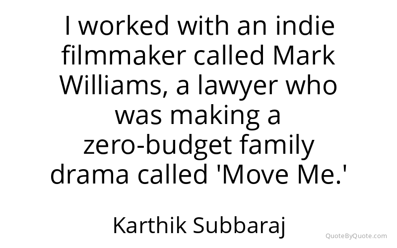 Preview image for this quote by Karthik Subbaraj