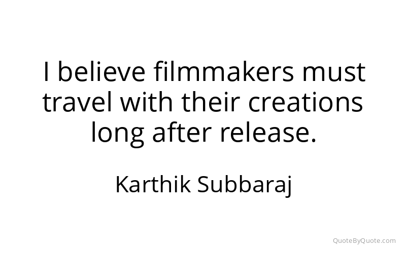 Preview image for this quote by Karthik Subbaraj