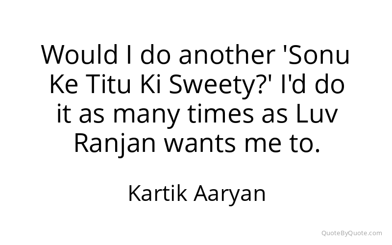 Preview image for this quote by Kartik Aaryan