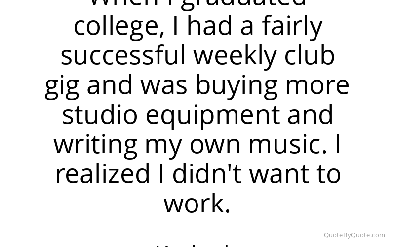 Preview image for this quote by Kaskade