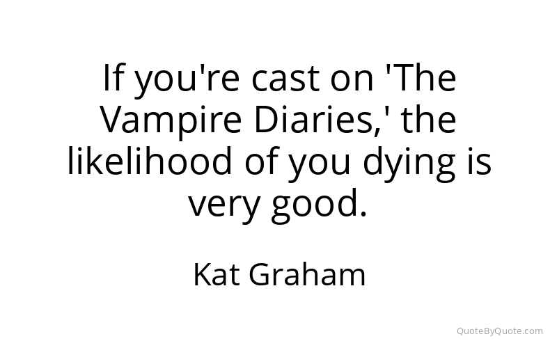 Preview image for this quote by Kat Graham