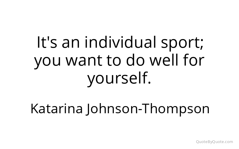 Preview image for this quote by Katarina Johnson-Thompson