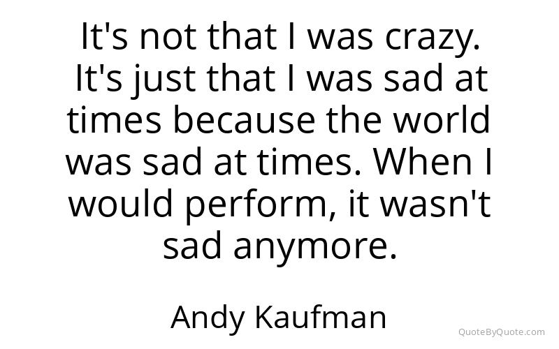 Preview image for this quote by Andy Kaufman