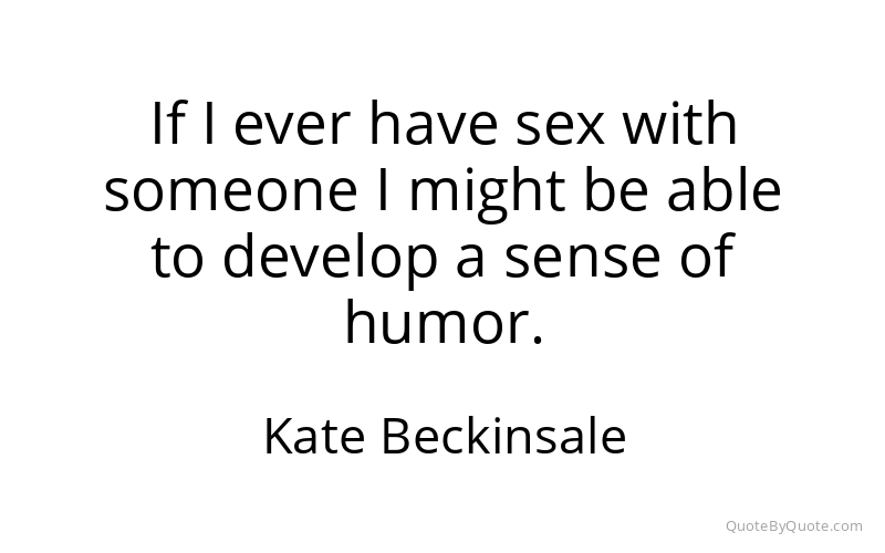 Preview image for this quote by Kate Beckinsale