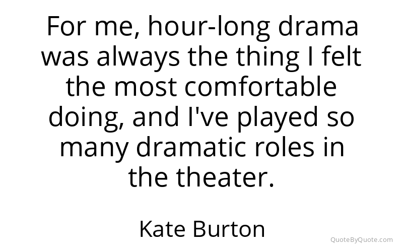 Preview image for this quote by Kate Burton