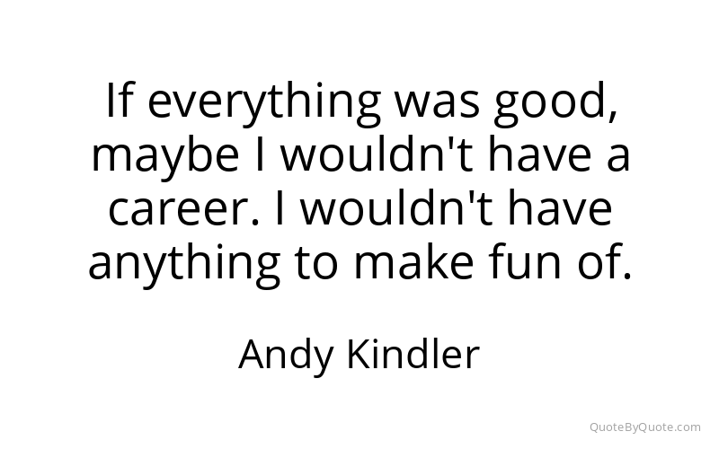 Preview image for this quote by Andy Kindler