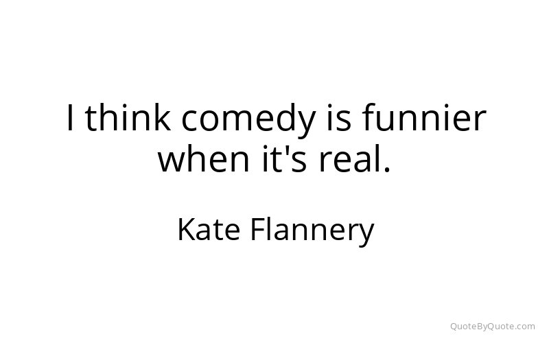 Preview image for this quote by Kate Flannery