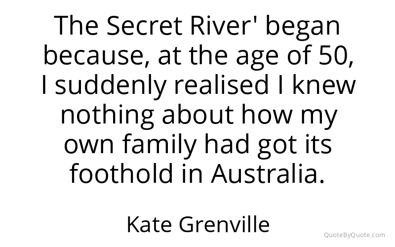 Preview image for this quote by Kate Grenville