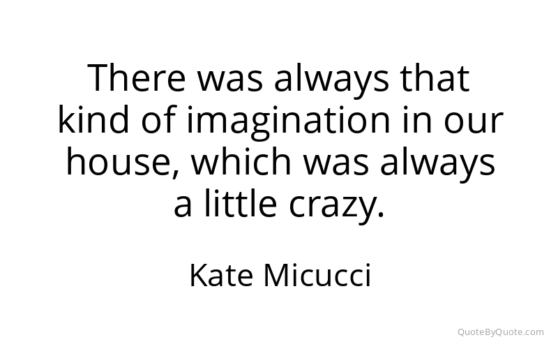 Preview image for this quote by Kate Micucci