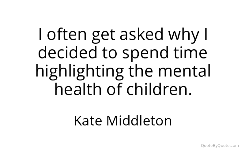 Preview image for this quote by Kate Middleton
