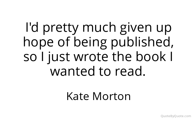 Preview image for this quote by Kate Morton