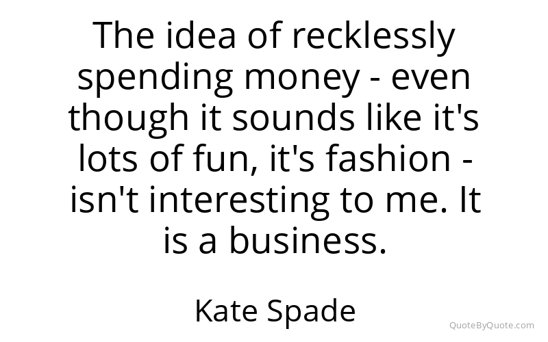 Preview image for this quote by Kate Spade