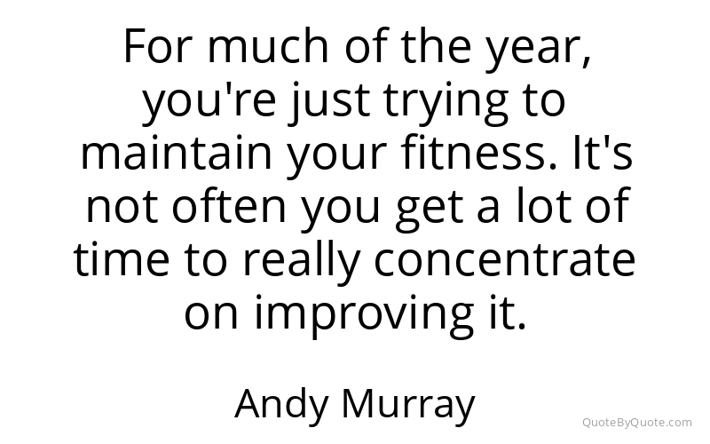 Preview image for this quote by Andy Murray