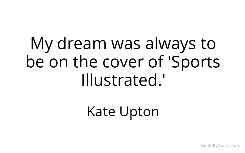 Preview image for this quote by Kate Upton
