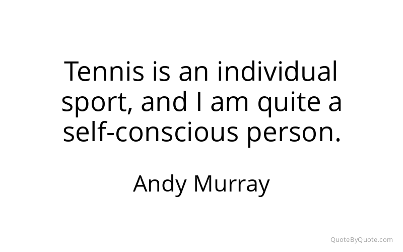 Preview image for this quote by Andy Murray