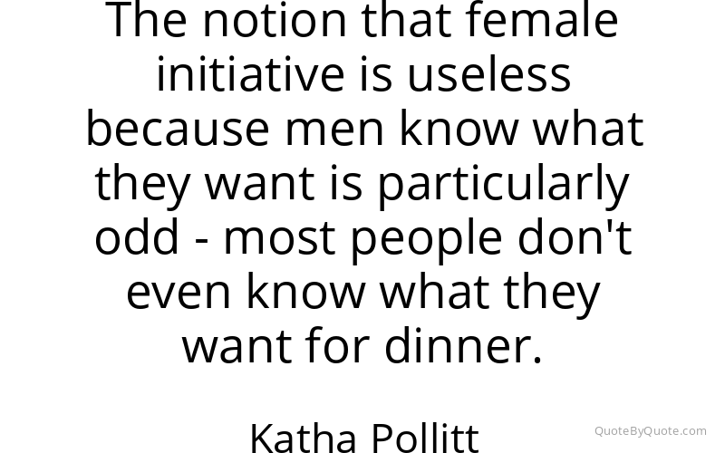 Preview image for this quote by Katha Pollitt