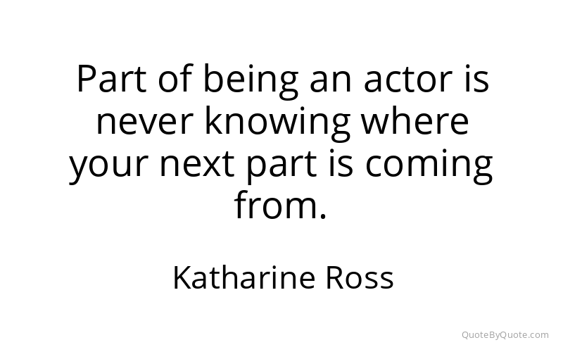 Preview image for this quote by Katharine Ross