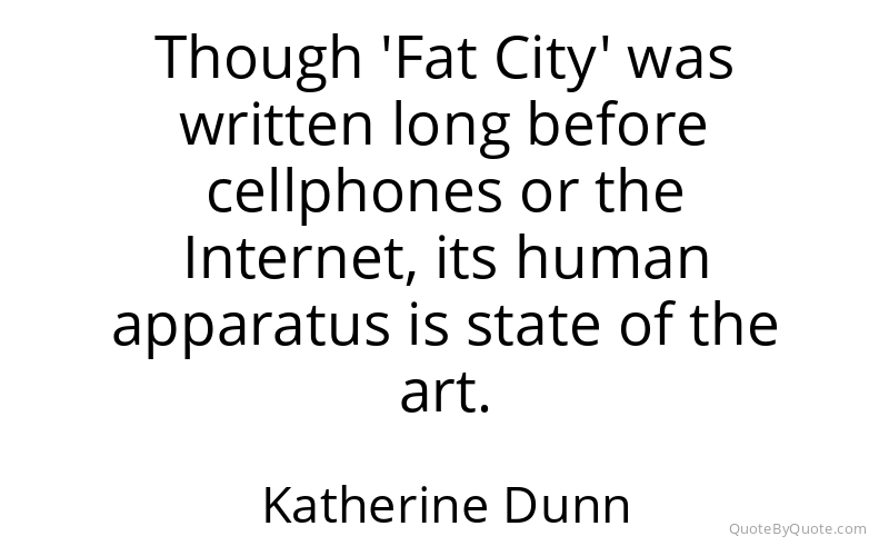Preview image for this quote by Katherine Dunn