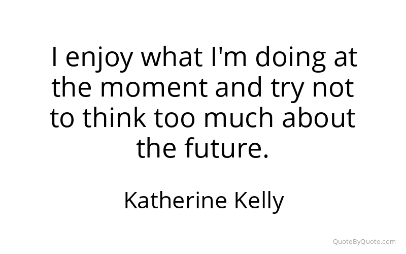 Preview image for this quote by Katherine Kelly