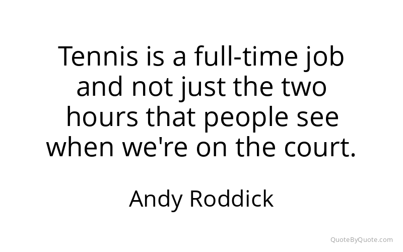 Preview image for this quote by Andy Roddick