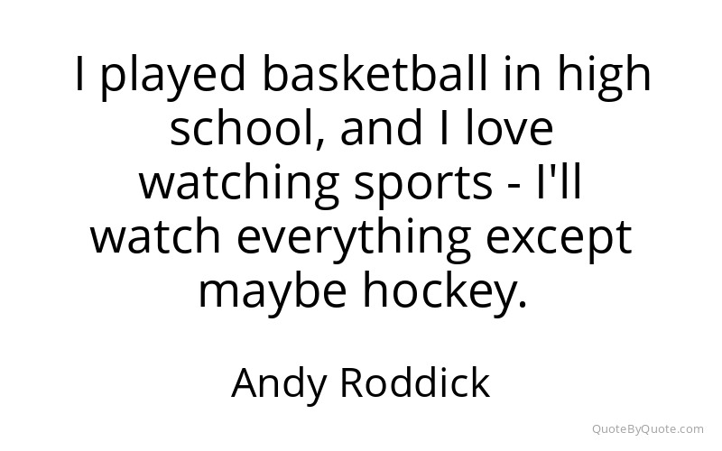 Preview image for this quote by Andy Roddick