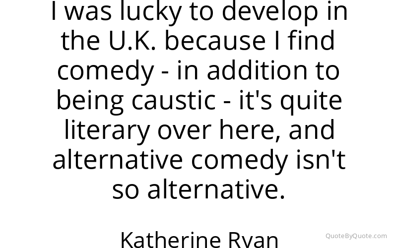 Preview image for this quote by Katherine Ryan