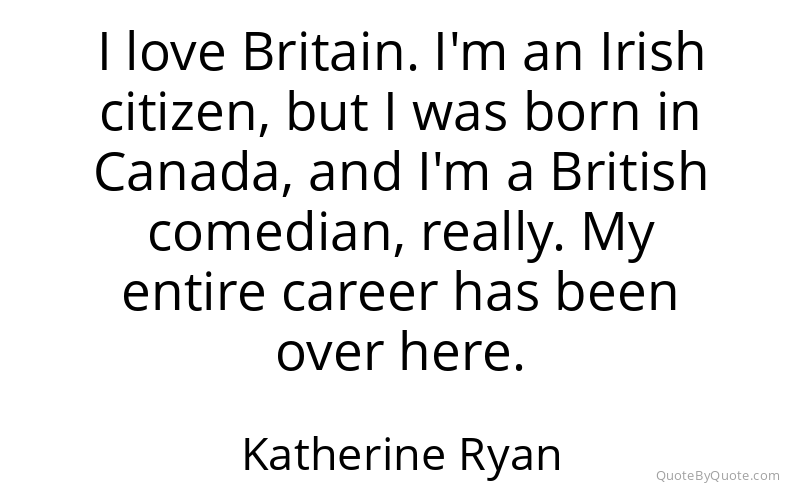 Preview image for this quote by Katherine Ryan