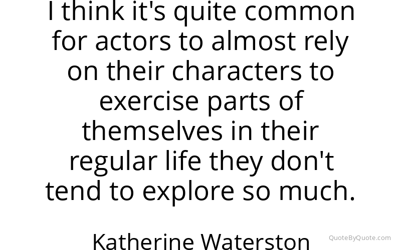 Preview image for this quote by Katherine Waterston