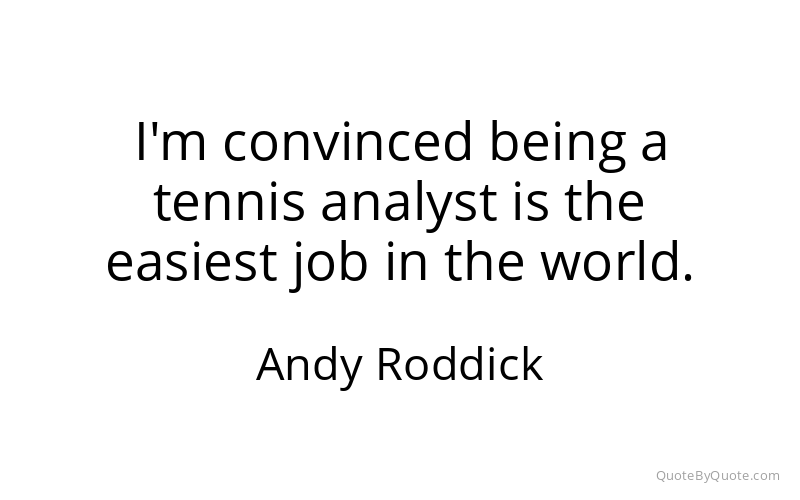Preview image for this quote by Andy Roddick
